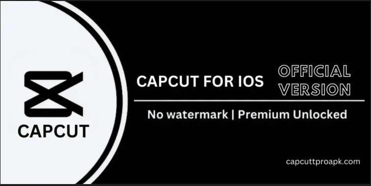 Capcut IOS  latest version 2023